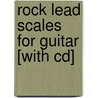 Rock Lead Scales For Guitar [with Cd] door Mike Christiansen