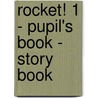 Rocket! 1 - Pupil's Book - Story Book door Jane Revell