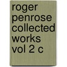 Roger Penrose Collected Works Vol 2 C by Roger Penrose