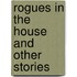 Rogues in the House and Other Stories