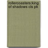 Rollercoasters:king Of Shadows Cls Pk door Emily Cooper
