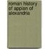 Roman History of Appian of Alexandria