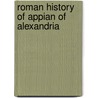 Roman History of Appian of Alexandria by Horace White