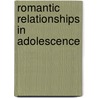Romantic Relationships in Adolescence by Unknown