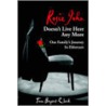 Rosie John Doesn't Live Here Any More by Tom Begert-Clark