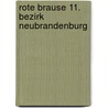 Rote Brause 11. Bezirk Neubrandenburg by Benno Bartocha
