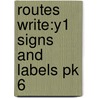 Routes Write:y1 Signs And Labels Pk 6 door Monica Hughes