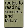 Routes to Reading Success and Failure door Nancy E. Jackson