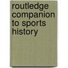 Routledge Companion To Sports History door Steven W. Pope