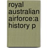 Royal Australian Airforce:a History P by Alan Stephens