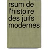 Rsum de L'Histoire Des Juifs Modernes by L�On Hal�Vy