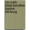 Rsv:cath Bible:bondlea Baskw Blk/burg by Unknown