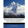 Rudiments Of Harmony And Counterpoint by Robert Brown
