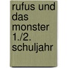 Rufus und das Monster 1./2. Schuljahr door Dorothee Raab