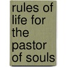 Rules Of Life For The Pastor Of Souls door Onbekend