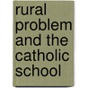 Rural Problem and the Catholic School door T. Leo Keaveny
