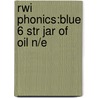 Rwi Phonics:blue 6 Str Jar Of Oil N/e by Ruth Miskin