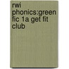 Rwi Phonics:green Fic 1a Get Fit Club door Cynthia Rider