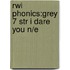 Rwi Phonics:grey 7 Str I Dare You N/e