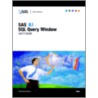 Sas 9.1 Sql Query Window User's Guide by Sas Institute Inc.