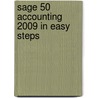 Sage 50 Accounting 2009 In Easy Steps door Gillian Gilert