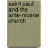 Saint Paul and the Ante-Nicene Church