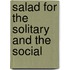 Salad For The Solitary And The Social
