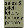 Sales & Pitch Letters for Busy People door Mrs Georgie Sheldon