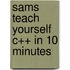 Sams Teach Yourself C++ In 10 Minutes