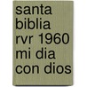 Santa Biblia Rvr 1960 Mi Dia Con Dios door Vida Publishers