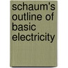 Schaum's Outline of Basic Electricity by Milton Gussow