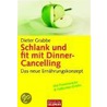 Schlank und fit mit Dinner-Cancelling door Dieter Grabbe