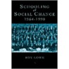 Schooling and Social Change 1964-1990 door Roy Lowe