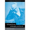 Schopenhauer, Philosophy and the Arts door Onbekend