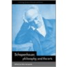 Schopenhauer, Philosophy and the Arts door Onbekend