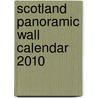 Scotland Panoramic Wall Calendar 2010 door Onbekend