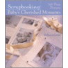 Scrapbooking Baby's Cherished Moments door Rebecca Carter