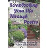 Scrapbooking Your Life Through Poetry door Adam Eddie Albrecht