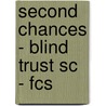 Second Chances - Blind Trust Sc - Fcs door Zondervan