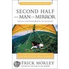 Second Half for the Man in the Mirror door Patrick Morley