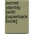 Secret Identity [With Paperback Book]