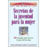 Secretos de La Juventud Para La Mujer by Prevention Magazine