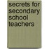Secrets For Secondary School Teachers