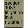 Section 1983 Litigation in a Nutshell door Michael G. Collins