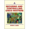 Securing and Controling Cisco Routers door Peter T. Davis