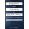 Security And Politics In South Africa door Peter Vale