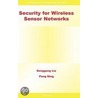 Security for Wireless Sensor Networks by Peng Ning