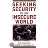 Seeking Security in an Insecure World door Robert E. Williams