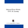 Selected Prose Works of G. E. Lessing door G.E. Lessing