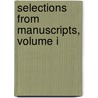 Selections From Manuscripts, Volume I by Hinton James